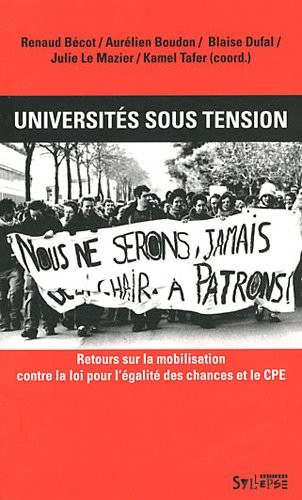 Universités sous tension : Retours sur la mobilisation contre la loi pour l'égalité des chances et le CPE