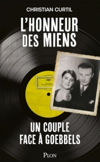 L'Honneur des miens: Un couple face à Goebbels