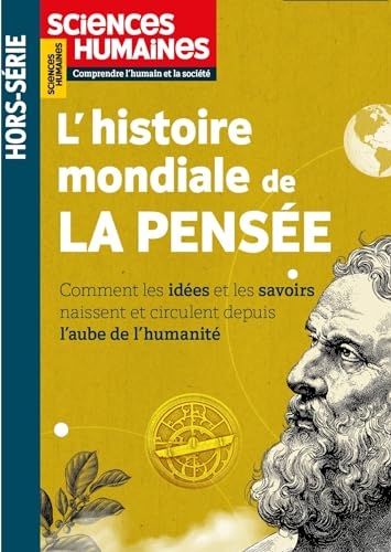 Sciences Humaines HS N°29 : L'Histoire mondiale de la pensée - Hiver 2024