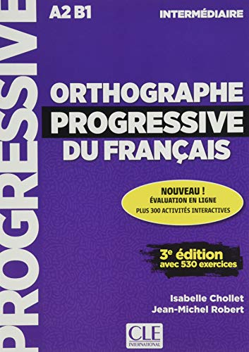 Orthographe progressive du français - Niveau intermédiaire (A2/B1) - Livre + CD + Appli-web - 3ème édition