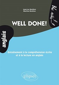 Well Done ! Entraînement à la Compréhension Écrite et à la Lecture en Anglais Niveau 2