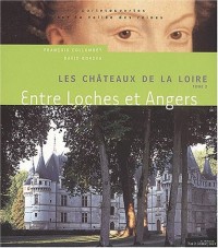 Les Châteaux de la loire, tome 2 : Entre Loches et Angers