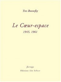 Le Coeur-espace : 1945, 1961