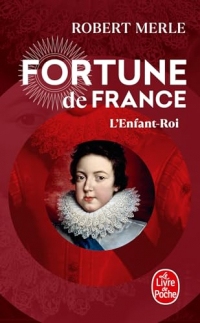 L'Enfant Roi (Fortune de France, Tome 8)