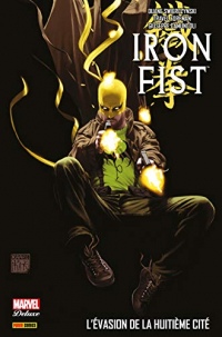Iron Fist Vol. 3: L'évasion de la Huitième Cité