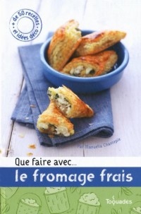 QUE FAIRE AVEC ... LE FROMAGE