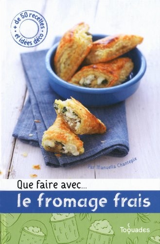 QUE FAIRE AVEC ... LE FROMAGE