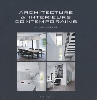 Architecture & intérieurs contemporains : Annuaire 2012