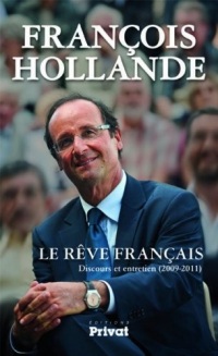 Le Rêve français: Discours et entretien (2009-2011)