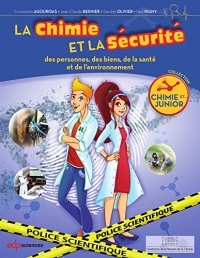 La chimie et la sécurité: des personnes, des biens, de la santé et de l'environnement (Chimie et... Junior)