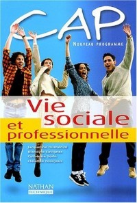 CAP Vie sociale et professionnelle : Livre de l'élève