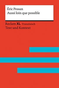 Aussi loin que possible: Fremdsprachentexte Reclam XL - Text und Kontext. Niveau B1-B2 (GER)