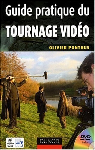 Guide Pratique du Tournage Video