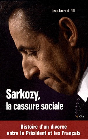 Sarkozy, la cassure sociale
