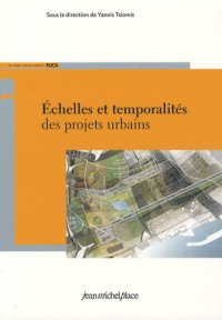 Echelles et temporalités des projets urbains