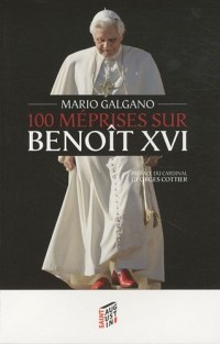 100 Méprises sur Benoît XVI