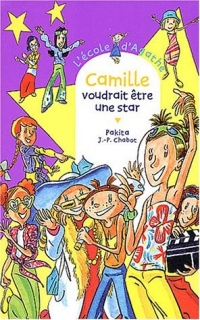 L'Ecole d'Agathe, tome 30 : Camille voudrait être une star