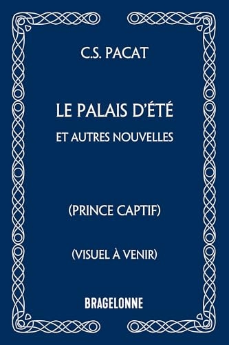 Prince Captif : Le Palais d'été et autres nouvelles