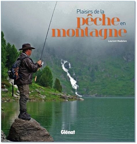 Plaisirs de la pêche en montagne