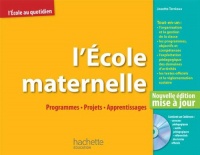 L'école maternelle : programmes, projets, apprentissages + CD