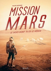 Mission Mars (Docu dont tu es le héros)
