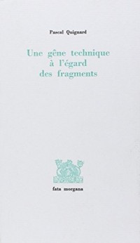 Une gêne technique à l'égard des fragments