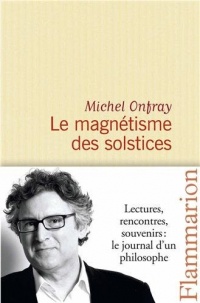 Le magnétisme des solstices, Journal hédoniste : Tome 5