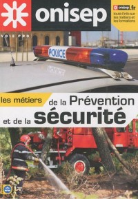 Les métiers de la prévention et de la sécurité