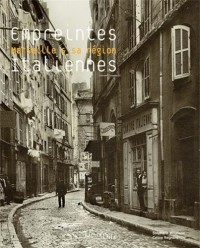 EMPREINTE ITALIENNE, IMMIGRATION A MARSEILLE 1830-1960