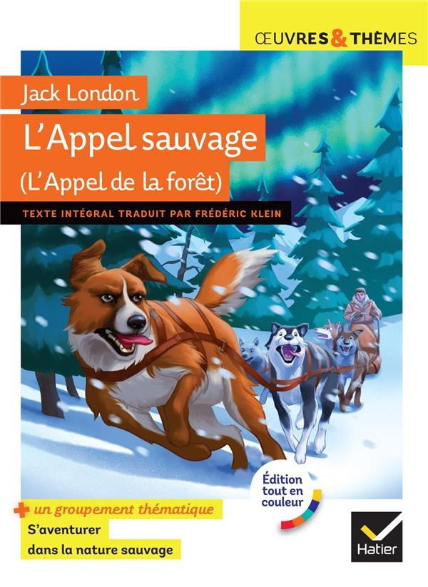 L'Appel de la forêt (L'Appel sauvage): suivi d'un groupement thématique « « L'être humain face à la nature sauvage »