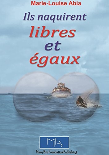 Ils Naquirent Libres et Egaux