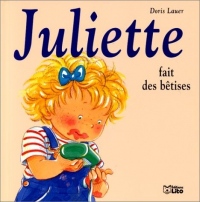 Juliette fait des betises