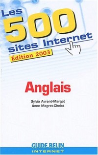 Les 500 sites Internet Anglais. Edition 2003