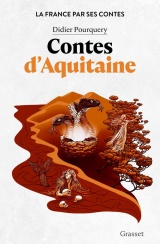 Contes d'Aquitaine: La France par ses contes