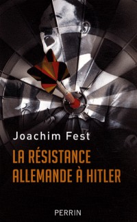 La Résistance allemande à Hitler