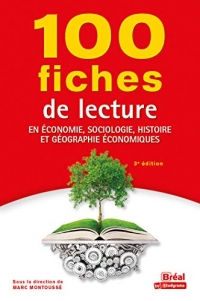 100 Fiches de Lecture en Économie, Sociologie, Histoire et Geographie Éco