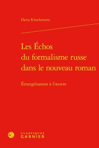 Les echos du formalisme russe dans le nouveau roman - etrangéisation à l'oeuvre: ETRANGÉISATION À L'OEUVRE