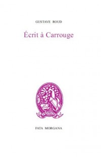 Ecrit à Carrouge : Précédé de Calendrier