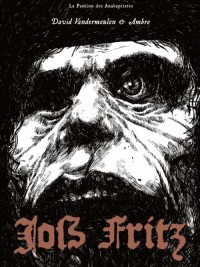 Joss Fritz tome 1 la passion des anabaptist