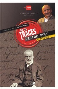 Sur les traces de Victor Hugo