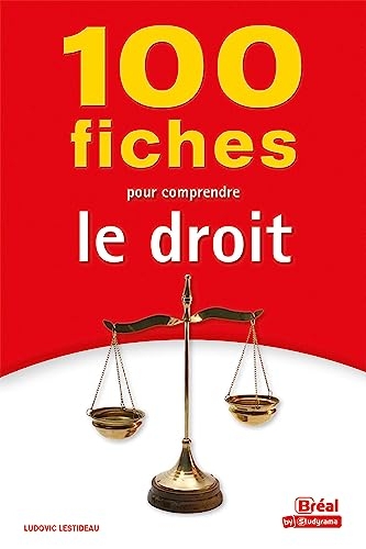 100 fiches pour comprendre le droit
