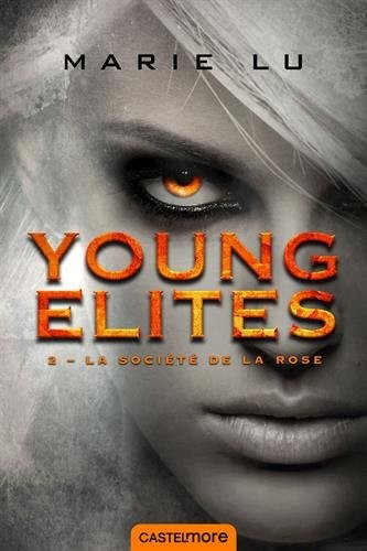 La Confrérie de la Rose: Young Elites T2