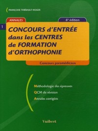 Concours d'entrée dans les centres de formation d'orthophonie : Méthodologie des épreuves QCM de révision Annales corrigées