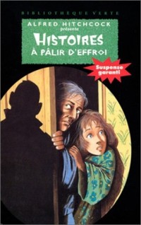 Histoires à pâlir d'effroi