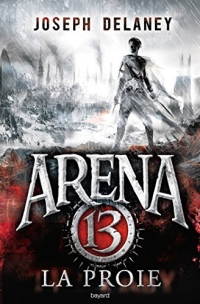 Arena 13, T2 : La proie