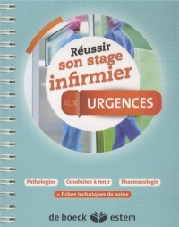 Réussir son stage infirmier - Urgences