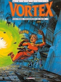 Vortex, tome 1 : Tess Wood, prisonnière du futur