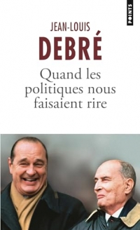 Quand les politiques nous faisaient rire