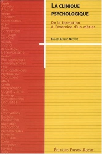 La clinique psychologique : De la formation à l'exercice d'un métier