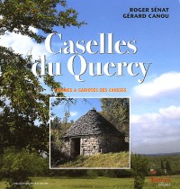 Caselles du Quercy : Cabanes & gariotes des Causses